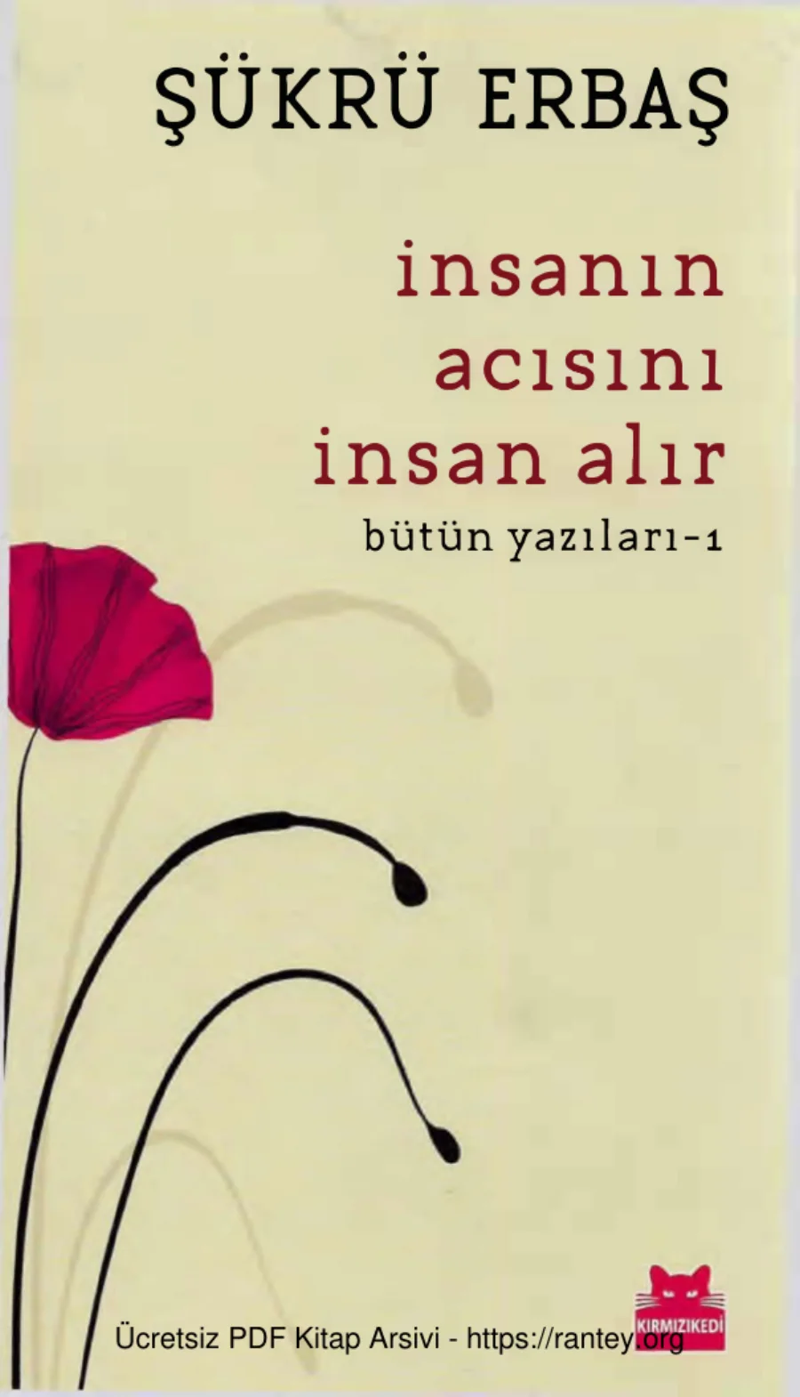 Bütün Yazıları 1 İnsanın Acısını İnsan Alır kapak görseli