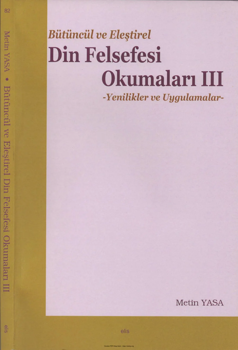 Bütüncül ve Eleştirel Din Felsefesi Okumaları III Yenilikler ve Uygulamalar kapak görseli