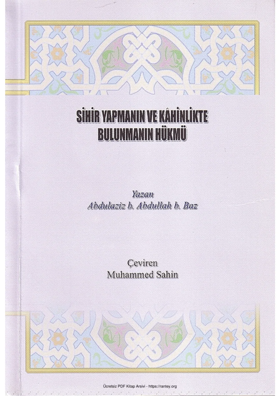 BUYU YAPMANIN VE KAHINLIKTE BULUNMANIN HUKMU ABDULAZIZ BIN BAZ Ebu Abdulmumin Tekin Mıhçı kapak görseli