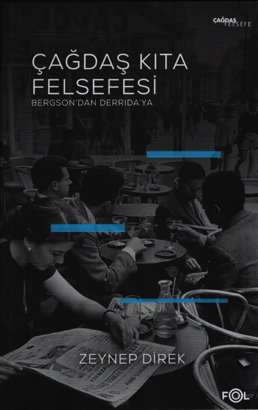 Çağdaş Kıta Felsefesi Bergsondan Derridaya kitap kapağı