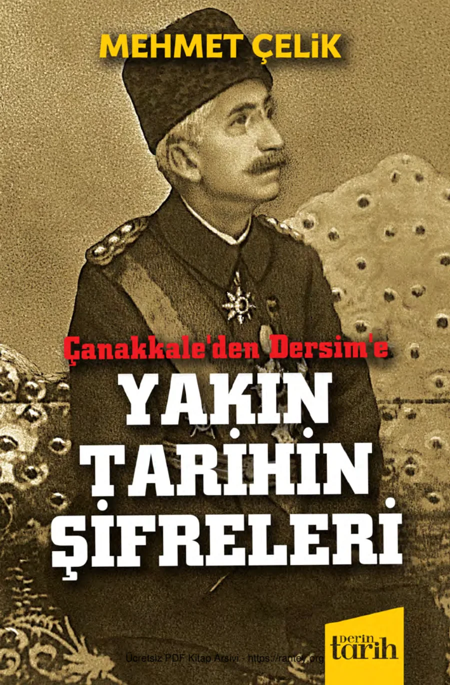 Çanakkaleden Dersime Yakın Tarihimizin Şifreleri Derin Tarih Yayınları kapak görseli