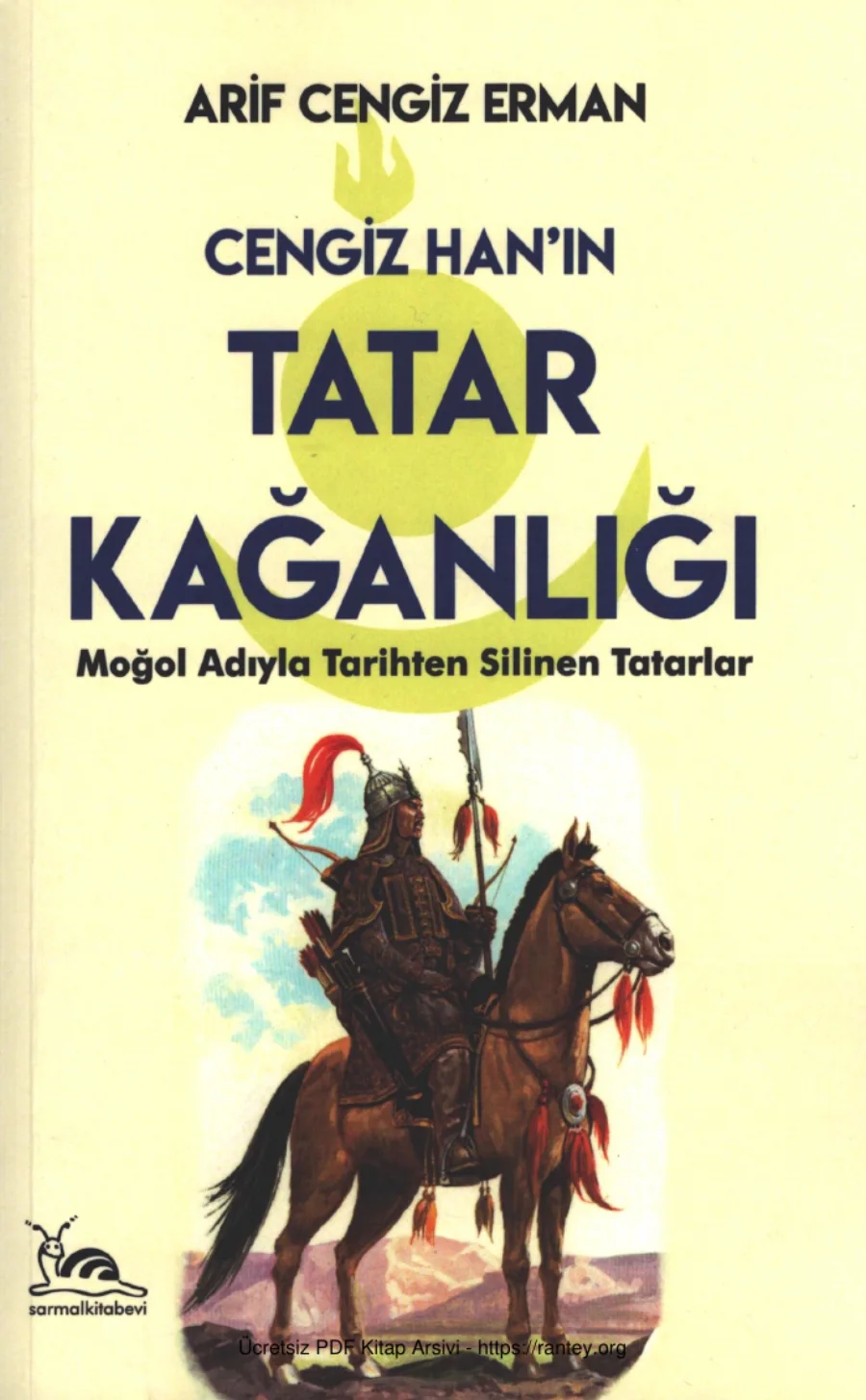 Cengiz Hanın Tatar Kağanlığı Moğol Adıyla Tarihten Silinen Tatarlar kapak görseli