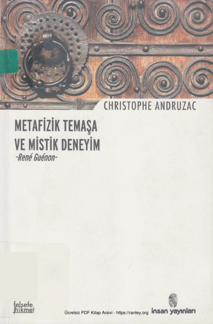 Christophe Andruzac Metafizik Temaşa ve Mistik Deneyim Rene Guenon kapak görseli