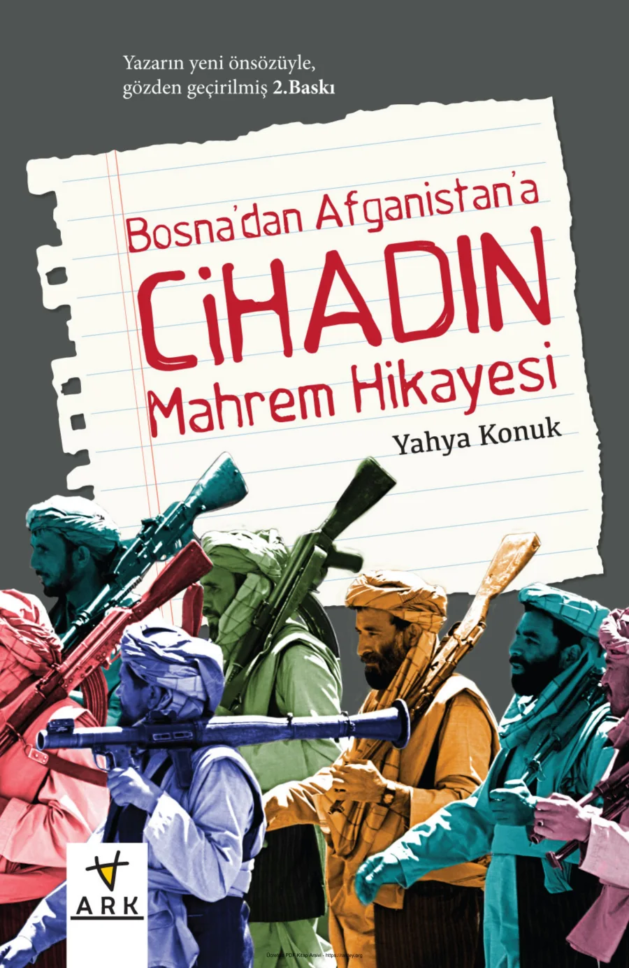 Cihadın Mahrem Hikayesi Bosnadan Afganistana Ark Yayınları kapak görseli