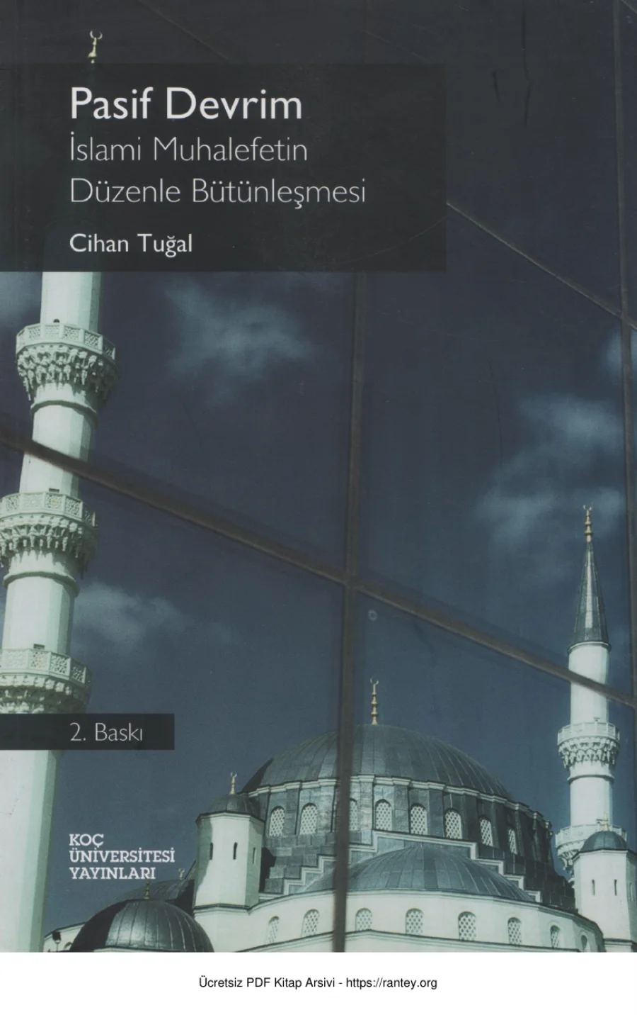 Cihan Tuğal Pasif Devrim İslami Muhalefetin Düzenle Bütünleşmesi kapak görseli