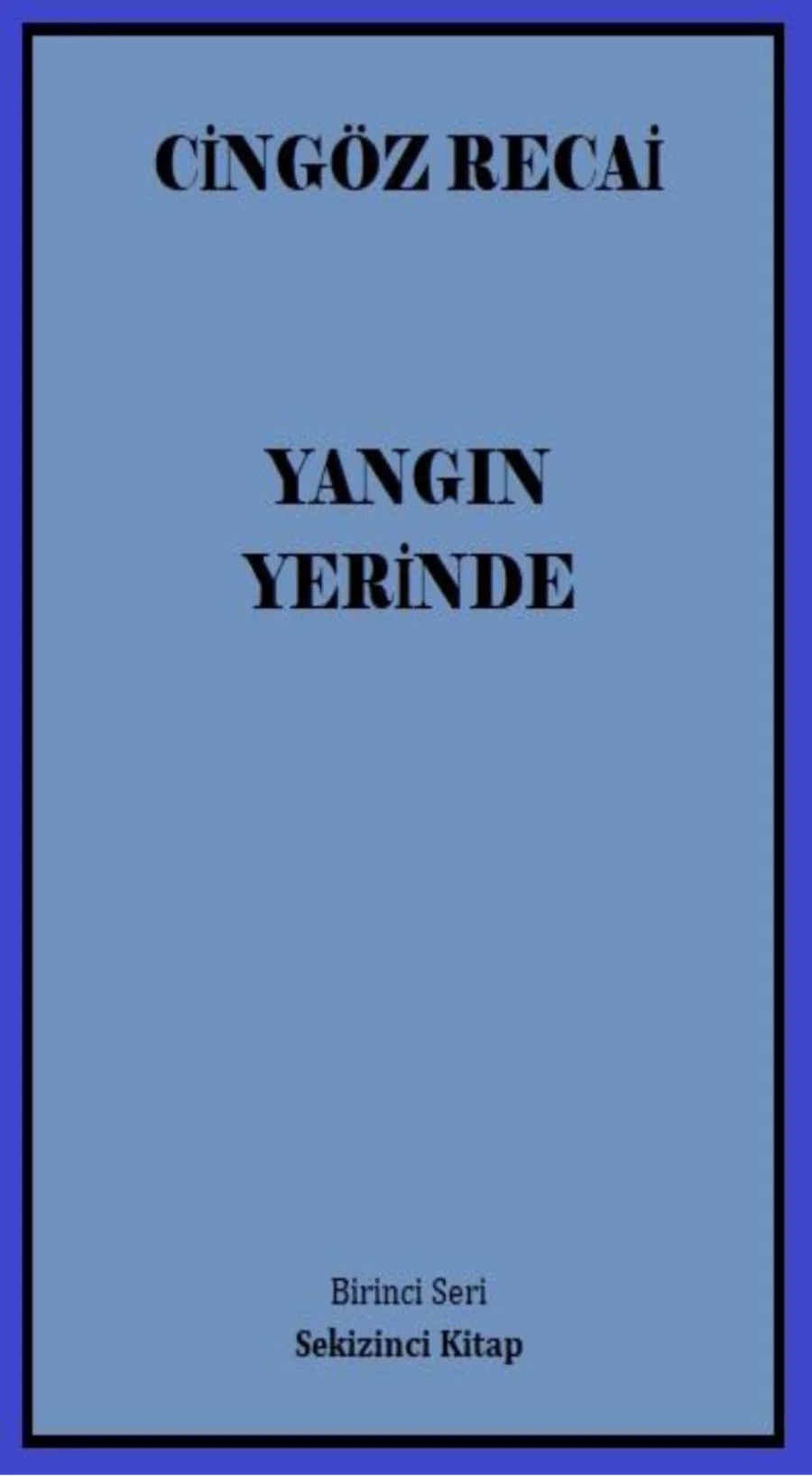 Cingöz Recai: Yangın Yerinde kapak görseli
