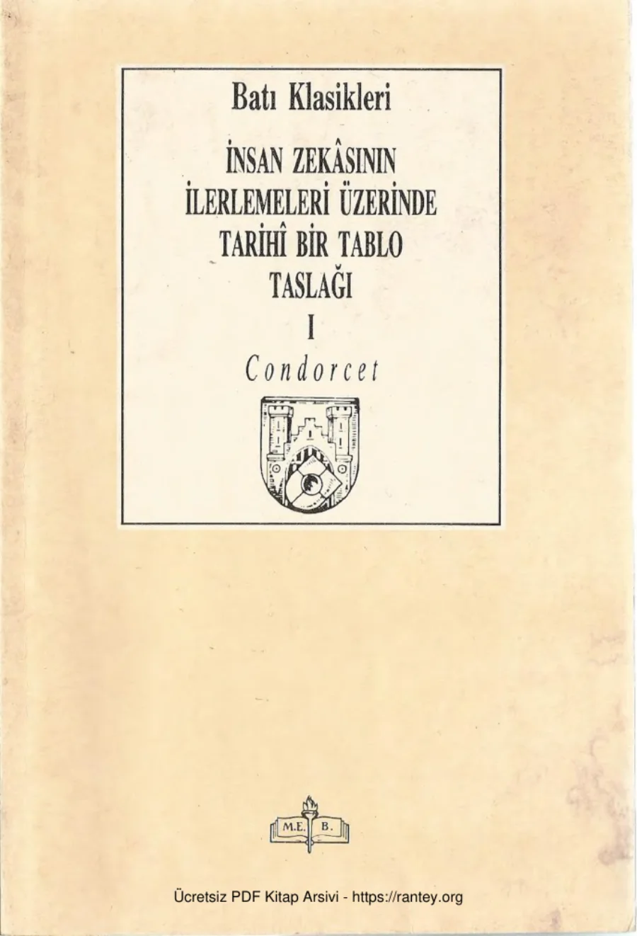 Condorcet İnsan Zekasının İlerlemeleri Üzerinde Tarihi Bir Tablo Taslağı I kapak görseli