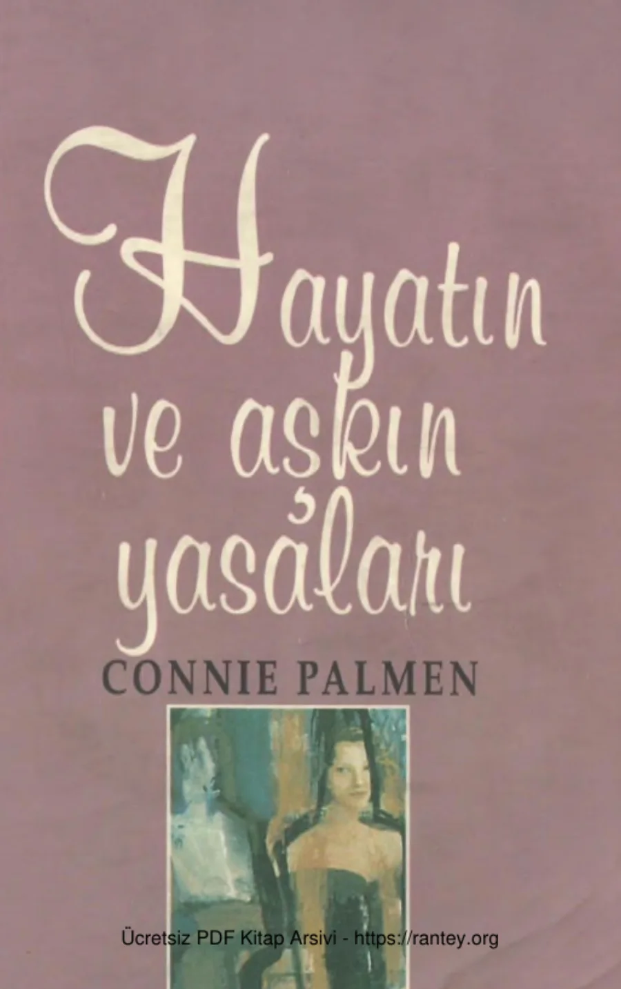 Connie Palmen Hayatın ve Aşkın Yasaları kapak görseli