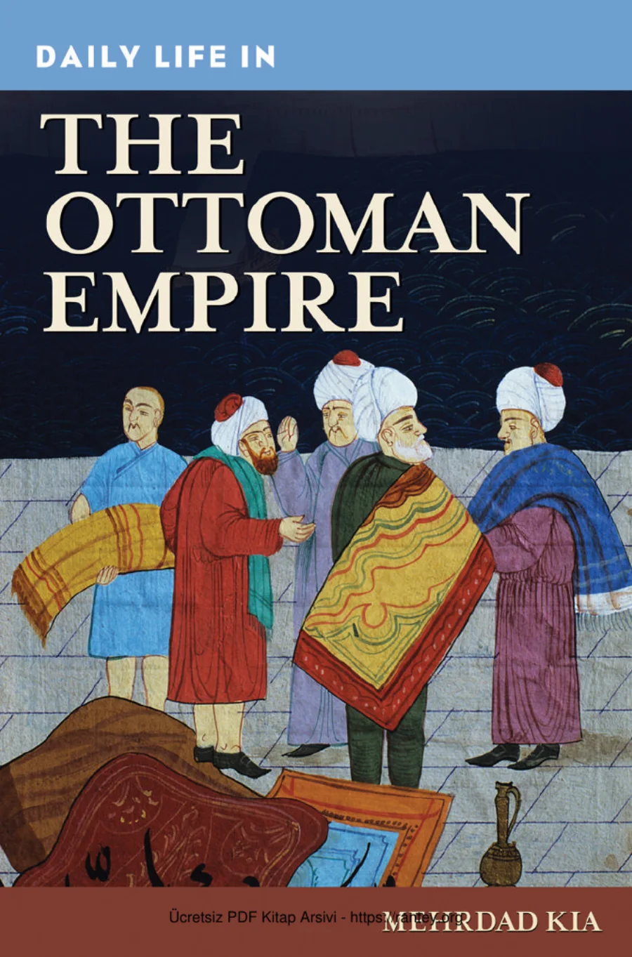 Daily Life in the Ottoman Empire kapak görseli