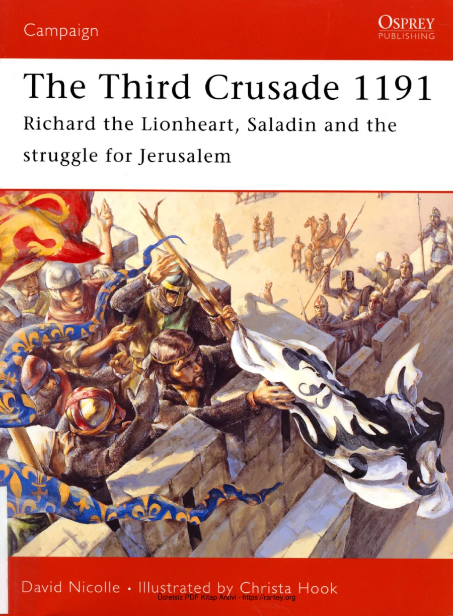 David Nicolle The Third Crusade 1191 Richard the Lionheart Saladin and the battle for Jerusalem kapak görseli