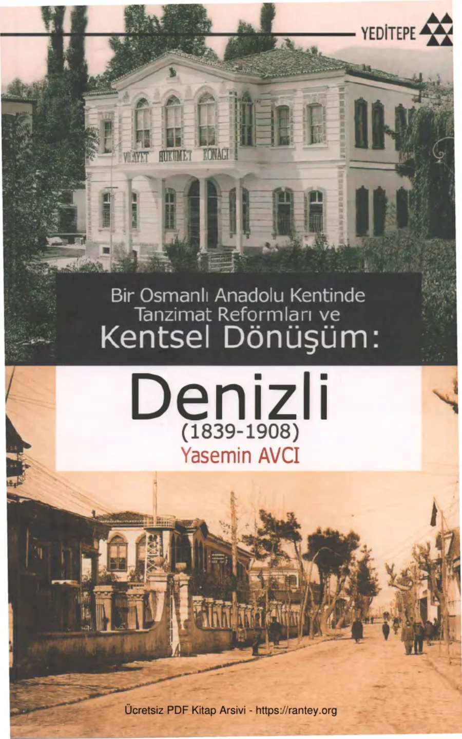 Denizli Bir Osmanlı Anadolu Kentinde Tanzimat Reformları ve Kentsel Dönüşüm Yeditepe Yayınları kapak görseli