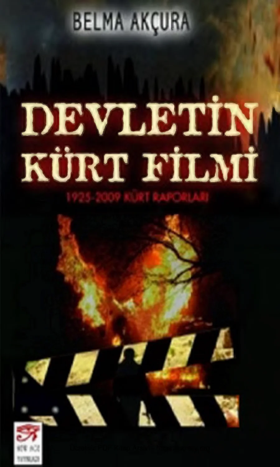 Devletin Kürt Filmi 1925 2009 Kürt Raporları New kapak görseli