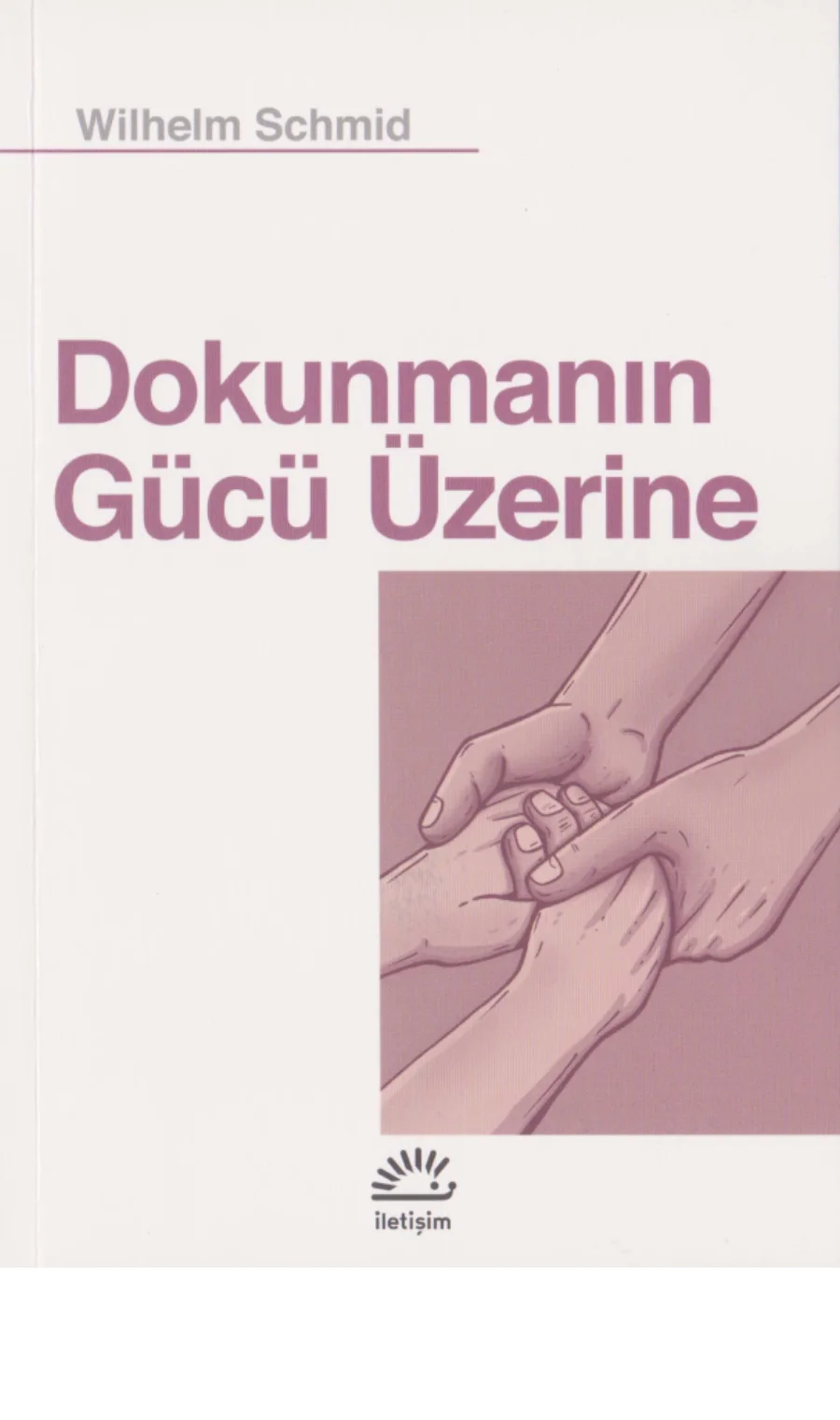 Dokunmanın Gücü Üzerine kitap kapağı