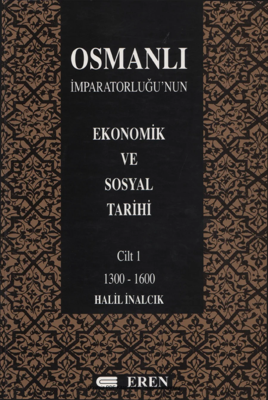 Donald Quataert Osmanlı İmparatorluğunun Ekonomik ve Sosyal Tarihi 1 kapak görseli