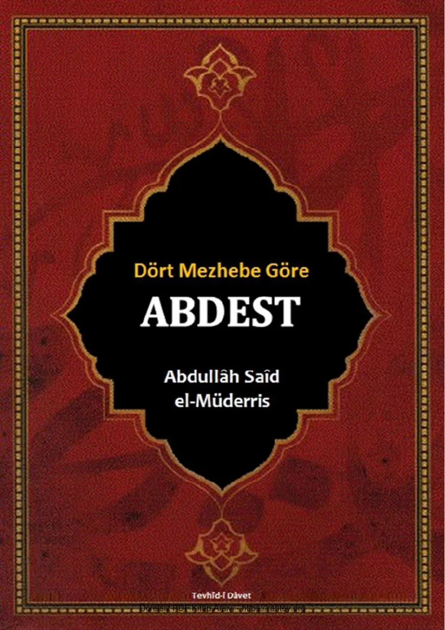 DÖRT MEZHEBE GÖRE ABDEST Abdullh Sad el Müderris Ebu Abdulmumin Tekin Mıhçı kapak görseli