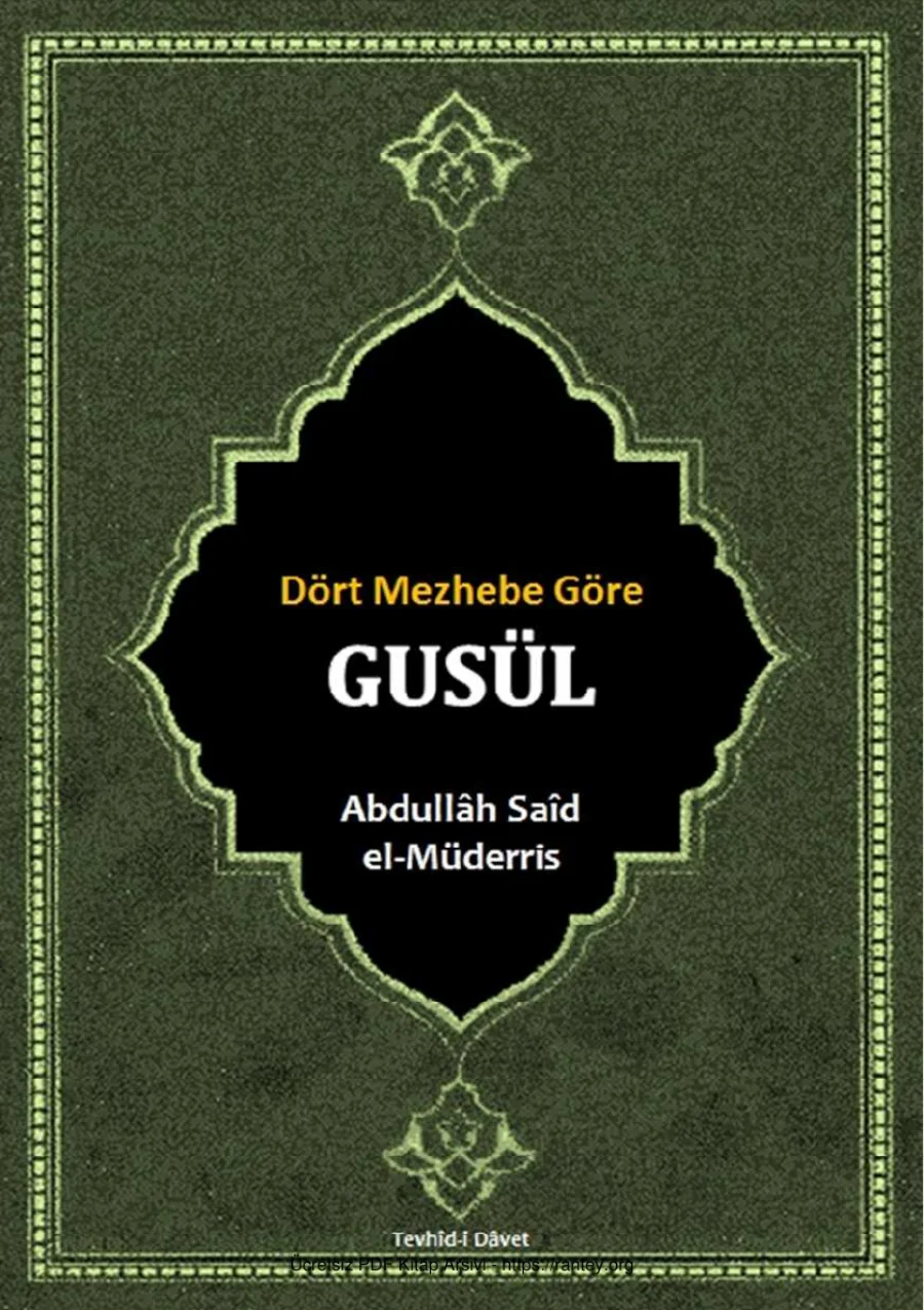 DÖRT MEZHEBE GÖRE GUSÜL Abdullh Sad el Müderris Ebu Abdulmumin Tekin Mıhçı kapak görseli