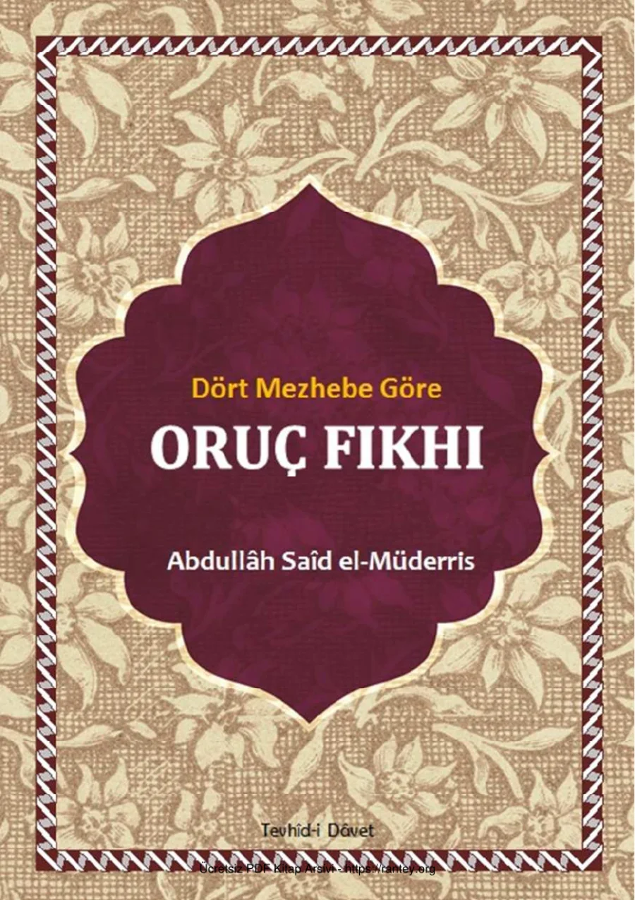 DÖRT MEZHEBE GÖRE ORUÇ FIKHI Abdullh Sad el Müderris Ebu Abdulmumin Tekin Mıhçı kapak görseli