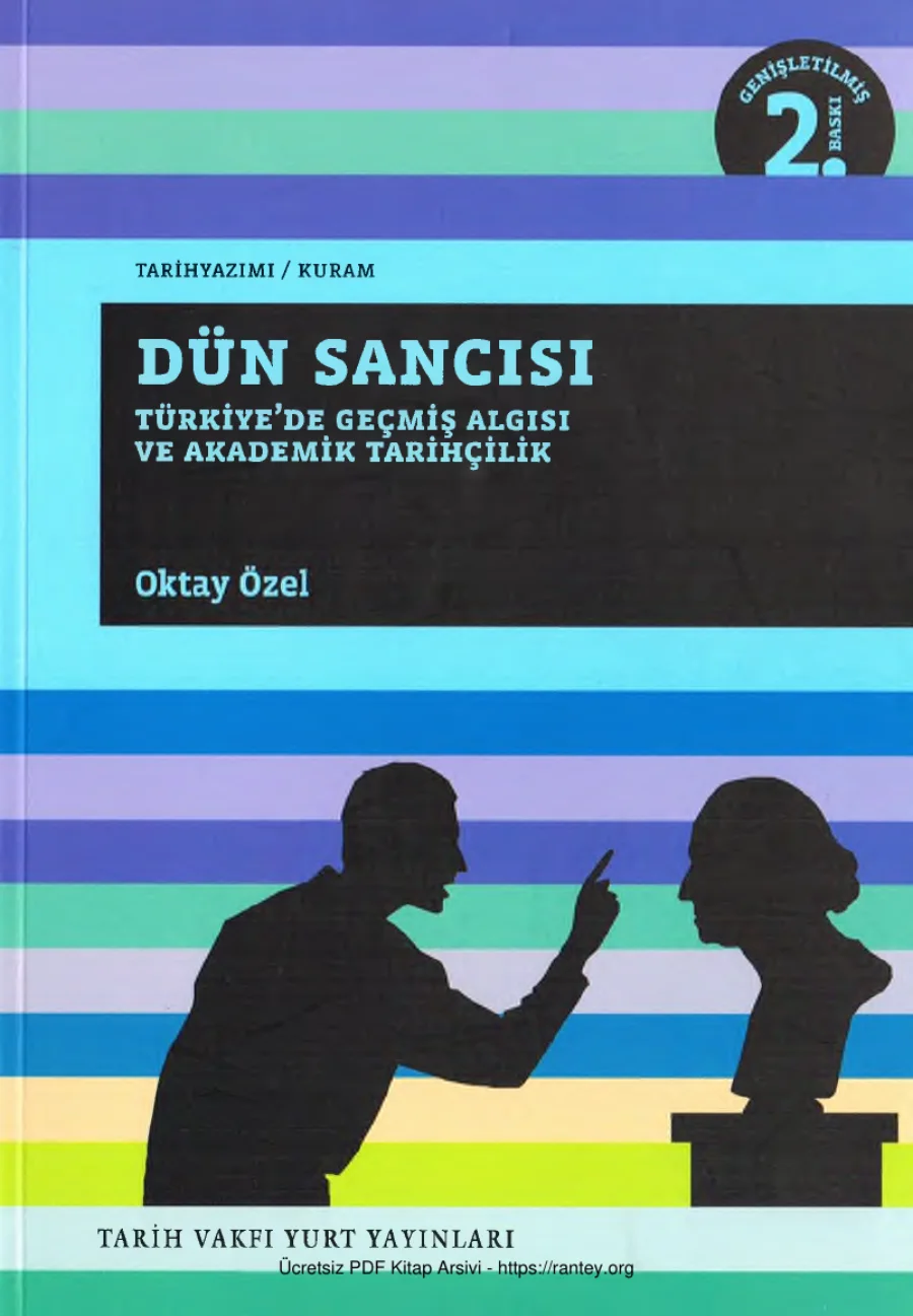 Dün Sancısı Türkiyede Geçmiş Algısı ve Akademik Tarihçilik Tarih Vahkı kapak görseli