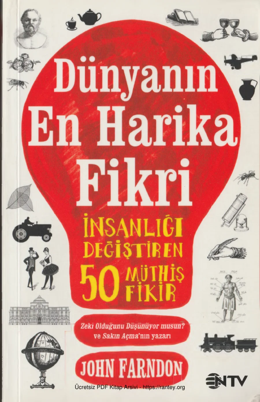 Dünyanın En Harika Fikri İnsanlığı Değiştiren 50 Müthiş Fikir NTV Yayınları kapak görseli
