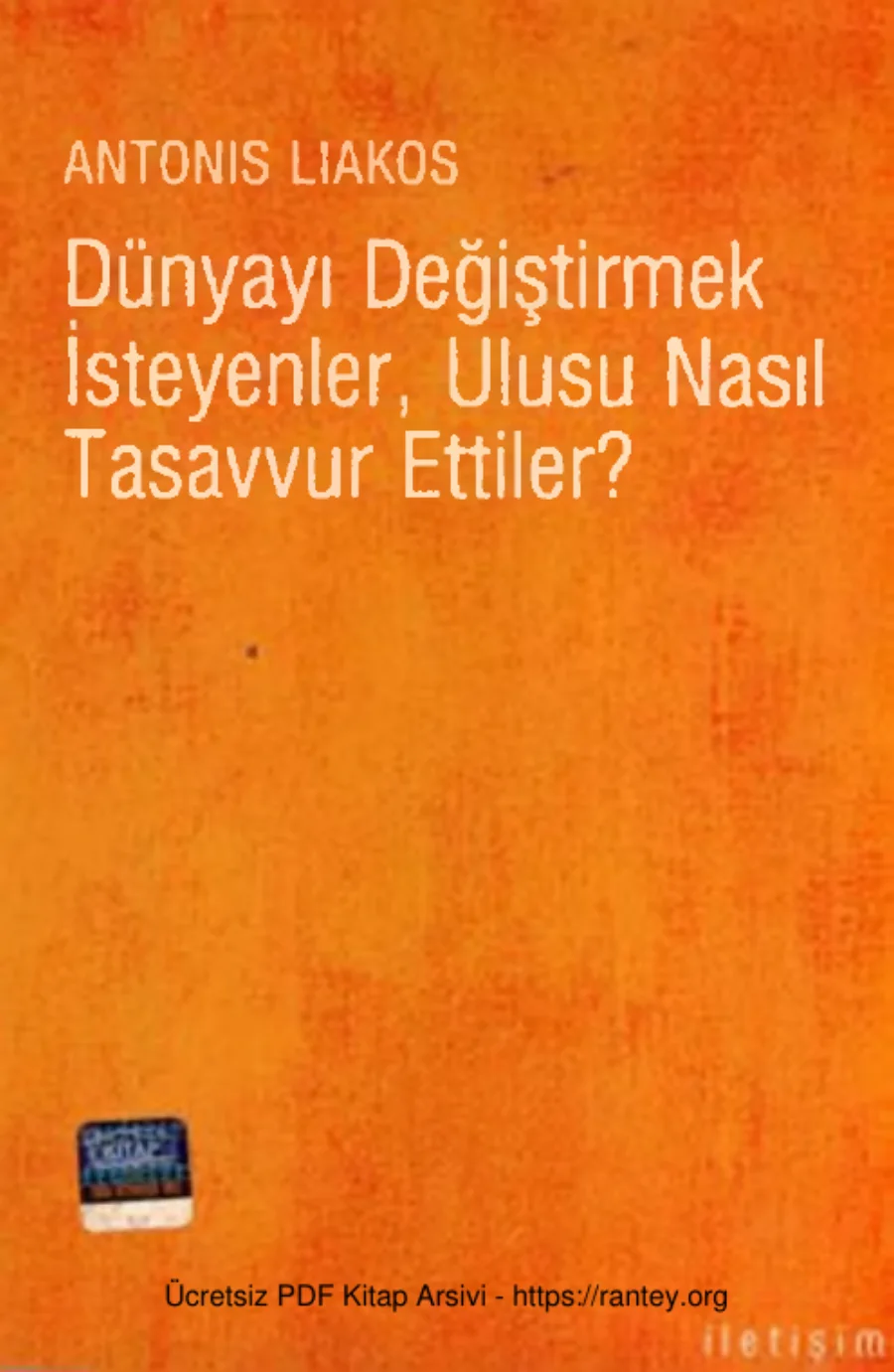 Dünyayı Değiştirmek İsteyenler Ulusu Nasıl Tasavvur Ettiler kapak görseli