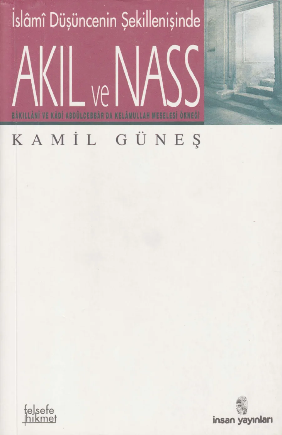 Düşüncenin Şekillenişinde Akıl ve Nass kapak görseli