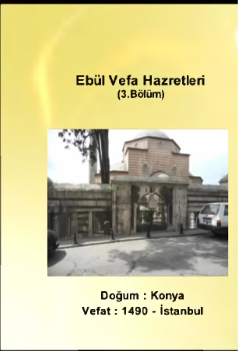 Ebul Vefa Hazretleri 1. Bölüm - Yolumuzu Aydınlatanlar kapak görseli