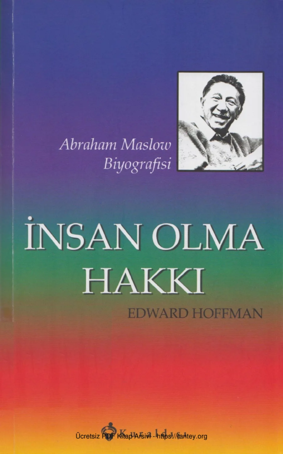 Edward Hoffman İnsan Olma Hakkı Abraham Maslowun Yaşam Öyküsü kapak görseli
