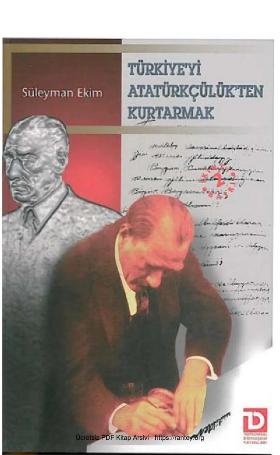 Ekim Türkiyeyi Atatürkçülükten Kurtarmak kapak görseli