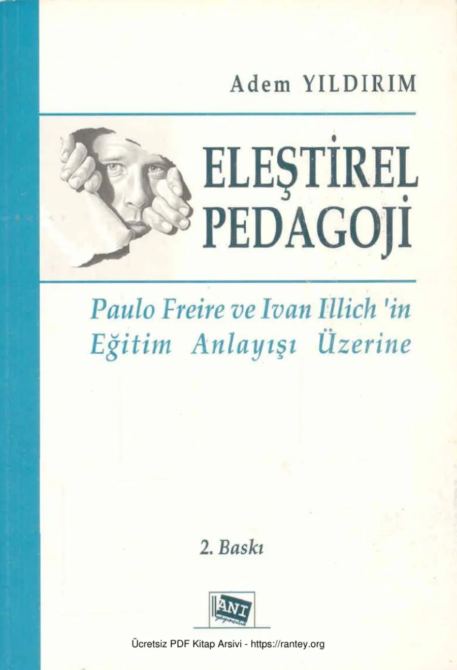 Eleştirel Pedagoji Paulo Freire ve Ivan Illichin Eğitim Anlayışı Üzerine kapak görseli