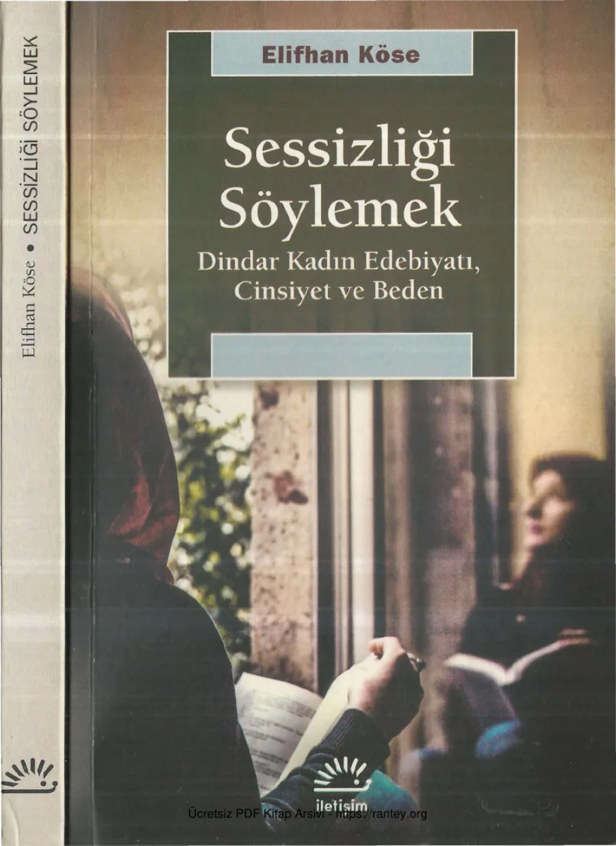 Elifhan Köse Sessizliği Söylemek Dindar Kadın Edebiyatı Cinsiyet ve Beden kapak görseli