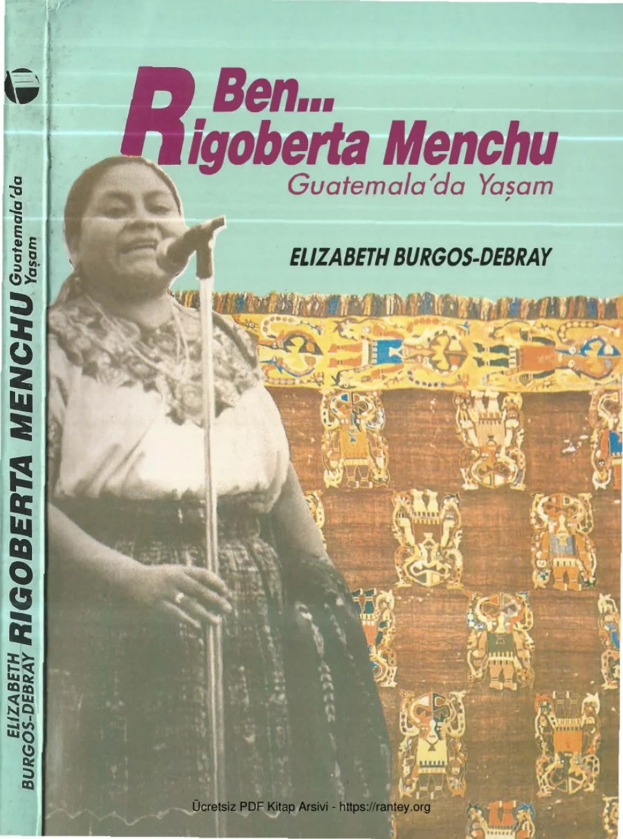 Elizabeth Burgos Debray Ben Rigoberta Menchu Guatemalada Yaşam kapak görseli