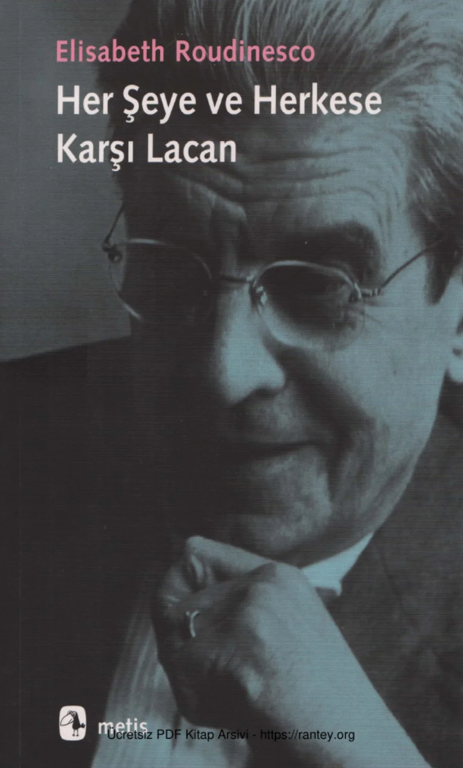 Elizabeth Roudinesco Her Şeye ve Herkese Karşı Lacan kapak görseli