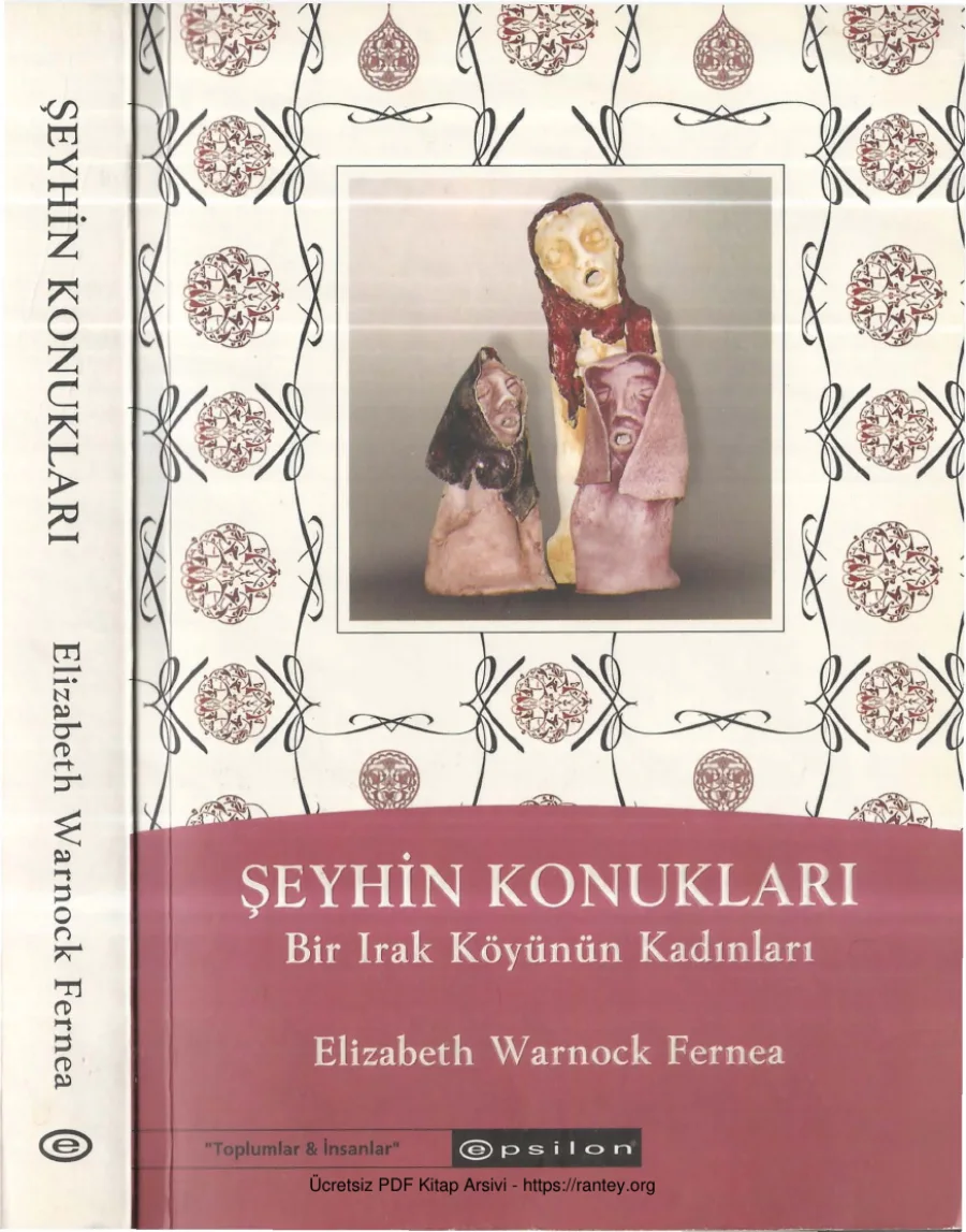 Elizabeth Warnock Fernea Şeyhin Konukları Bir Irak Köyünün Kadınları kapak görseli