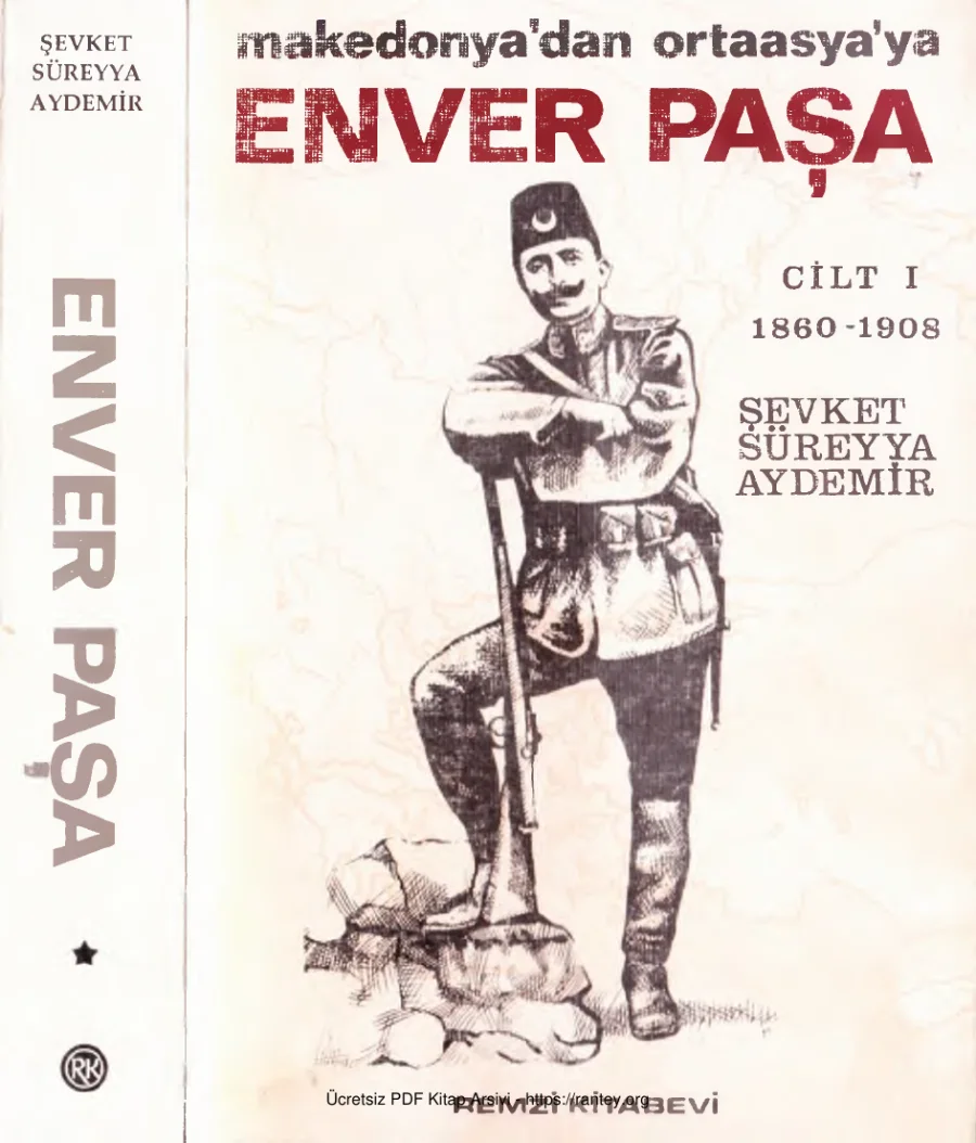Enver Paşa Makedonyadan Ortaasyaya 1890 1908 Cilt 1 kapak görseli