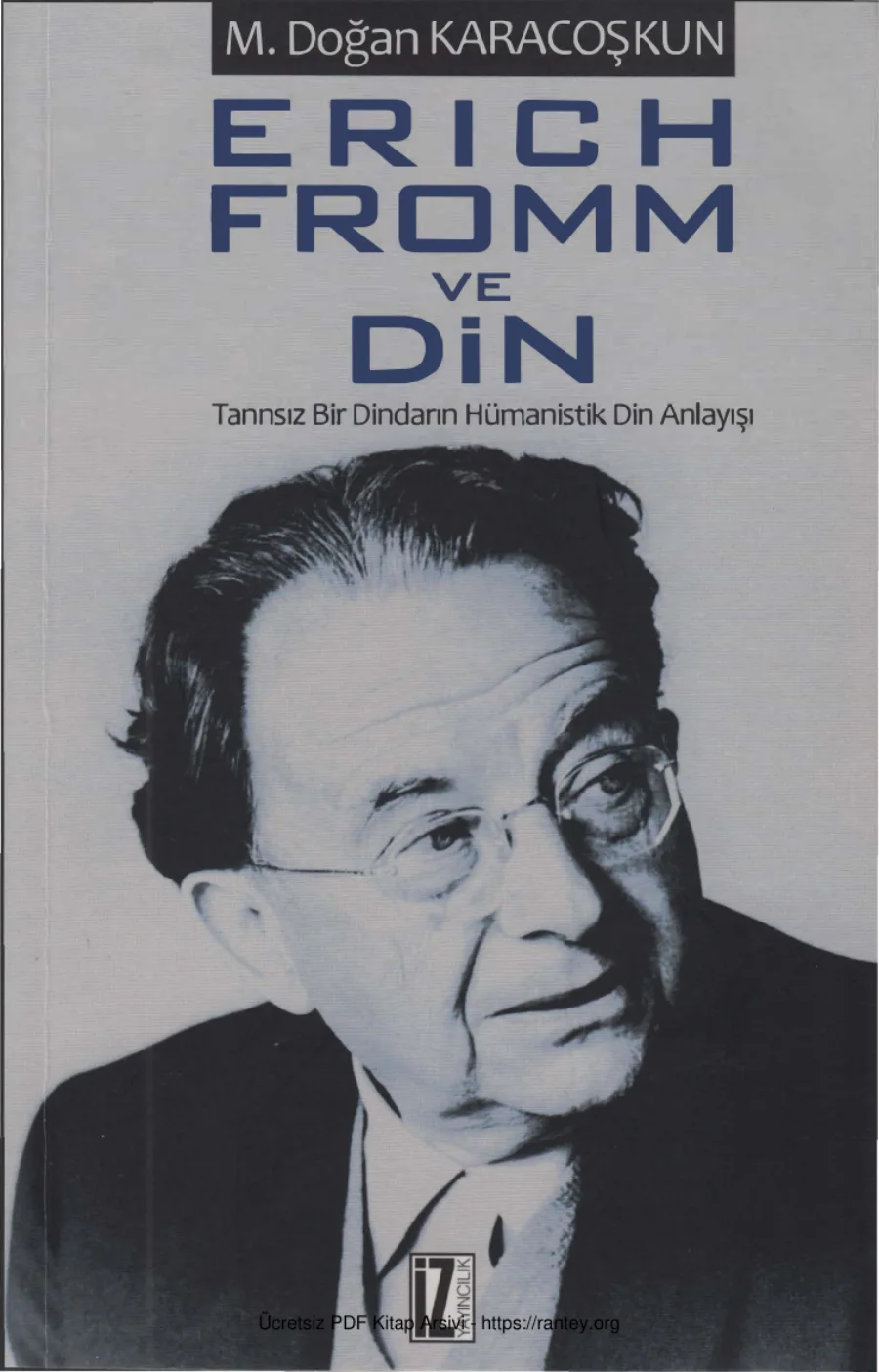Erich Fromm ve Din Tanrısız Bir Dindarın Hümanistik Din Anlayışı kapak görseli