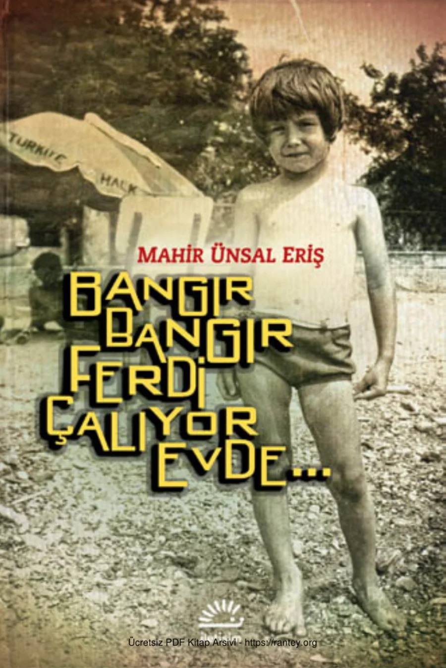 Eriş Bangır Bangır Ferdi Çalıyor Evde kapak görseli