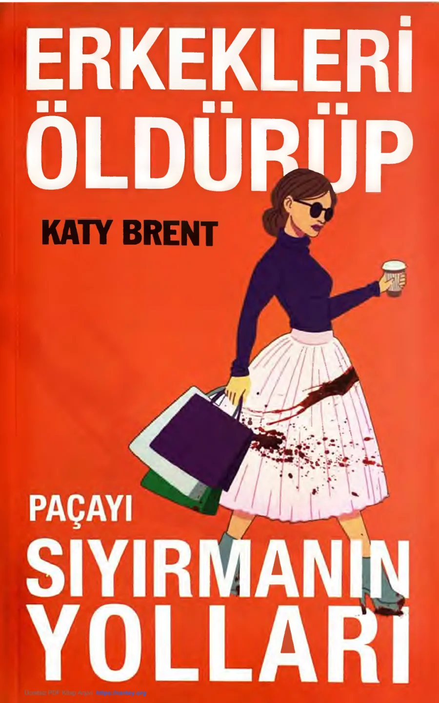 Erkekleri Öldürüp Paçayı Sıyırmanın Yolları kapak görseli