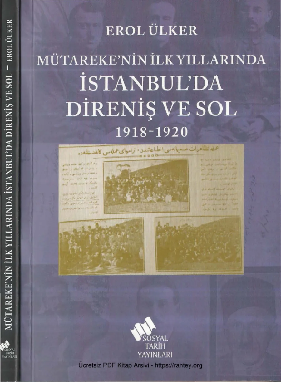 Erol Ülker Mütarekenin İlk Yıllarında İstanbulda Direniş ve Sol 1918 1920 kapak görseli