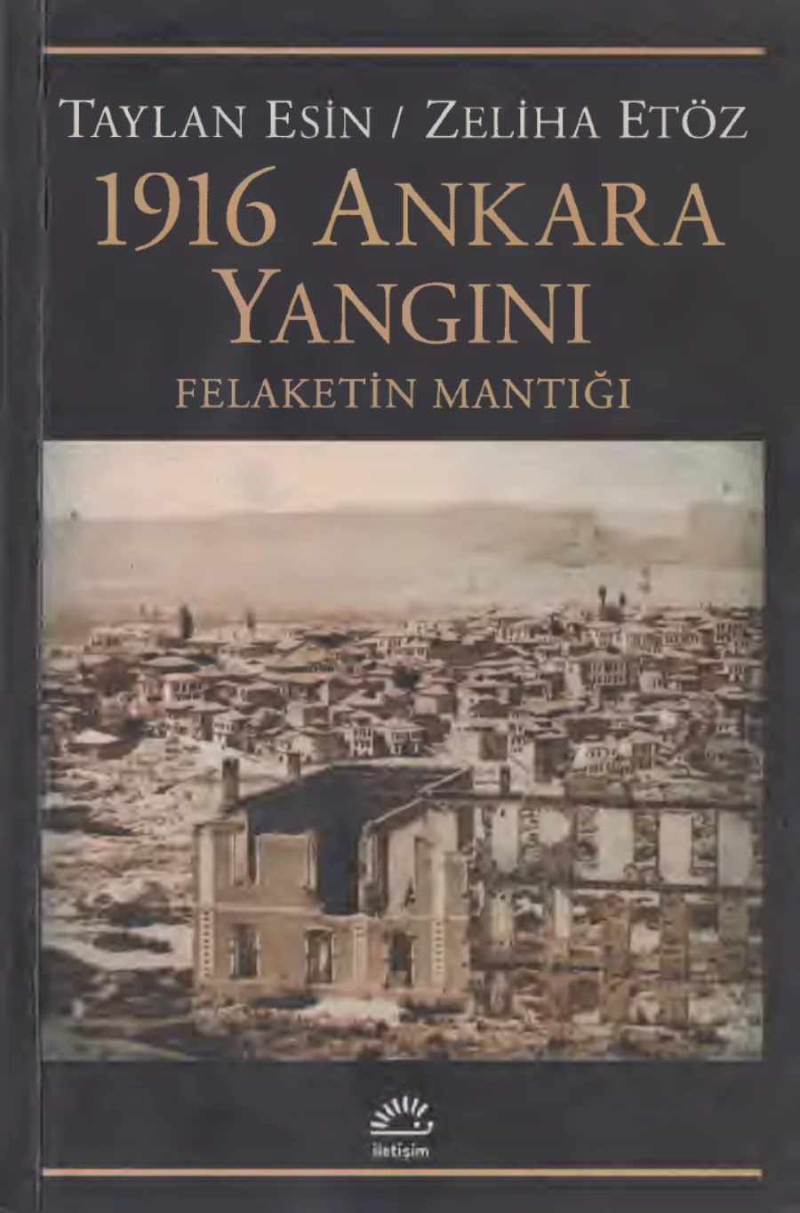 Etöz 1916 Ankara Yangını Felaketin Mantığı kapak görseli