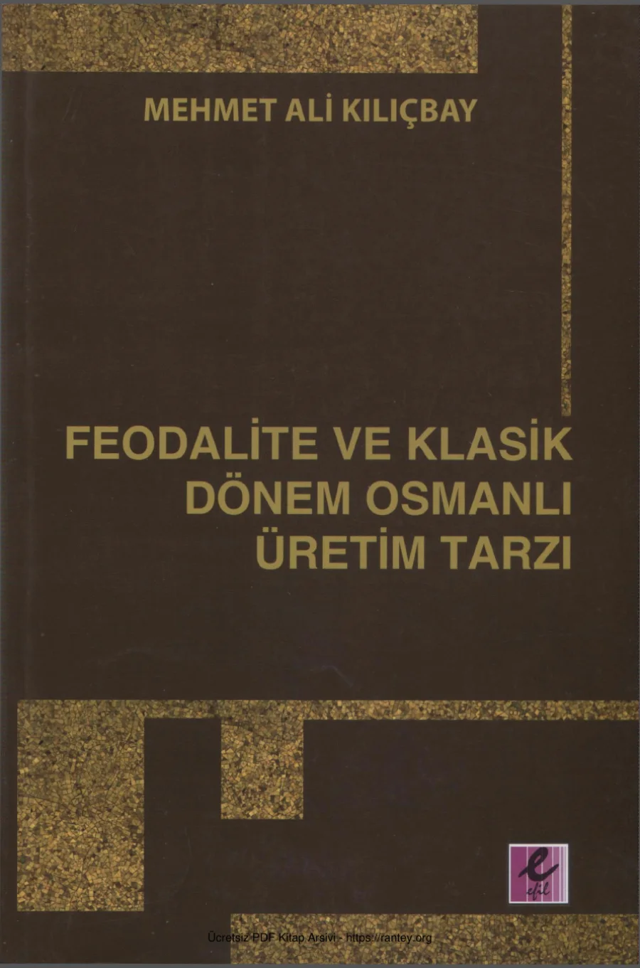 Feodalite ve Klasik Dönem Osmanlı Üretim Tarzı kapak görseli