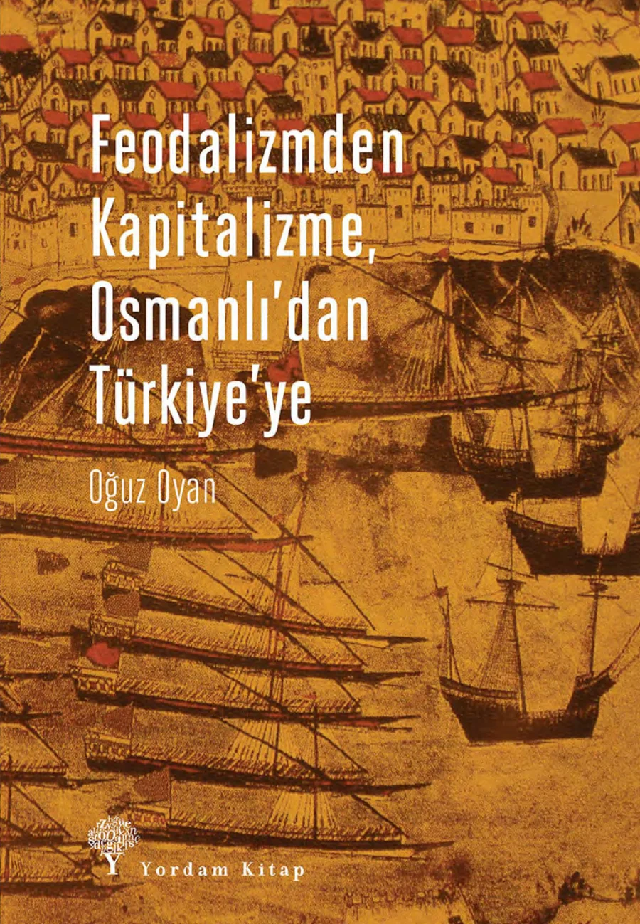 Feodalizden Kapitalizme Osmanlıdan Türkiyeye kapak görseli