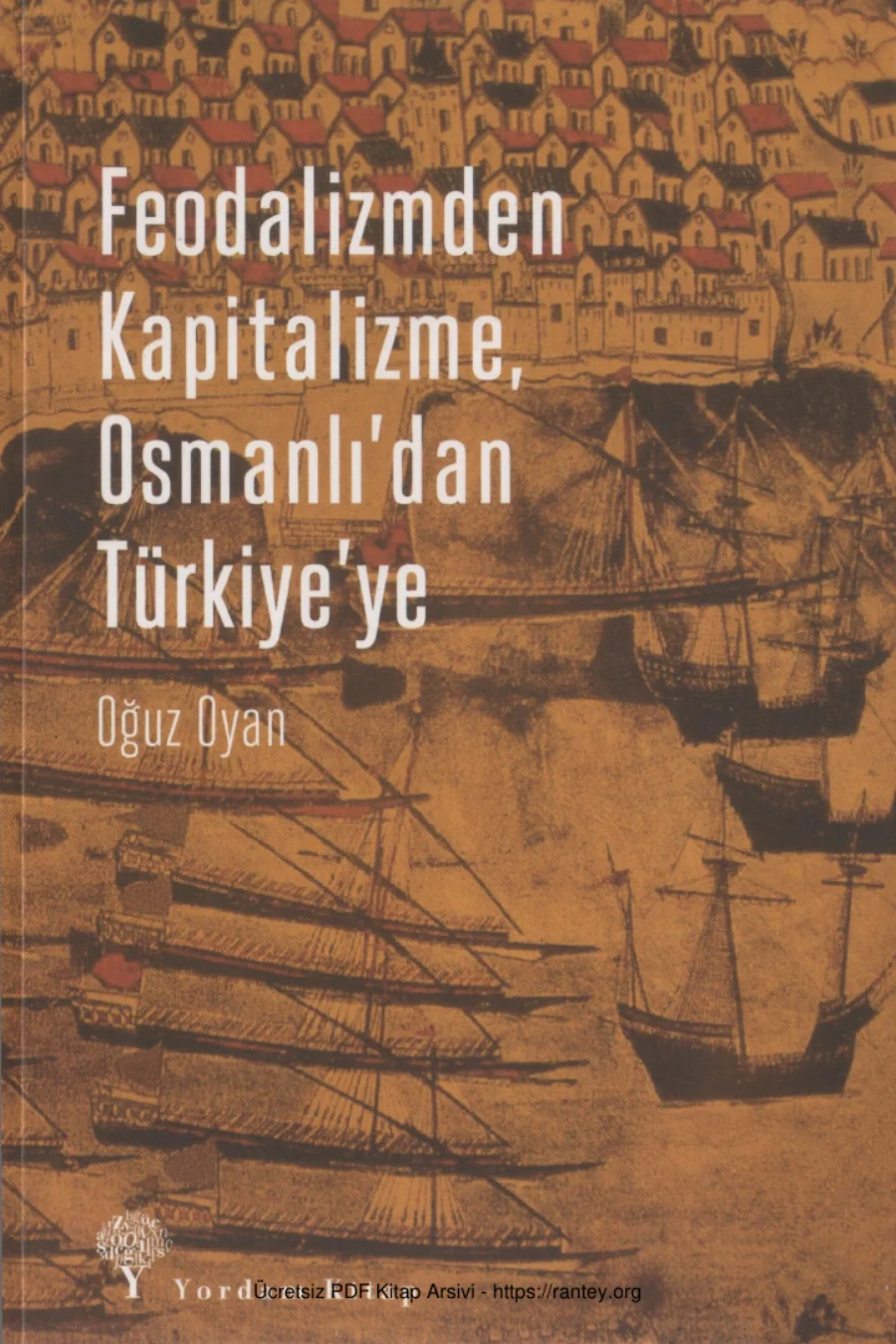 Feodalizmden Kapitalizme Osmanlıdan Türkiyeye kapak görseli