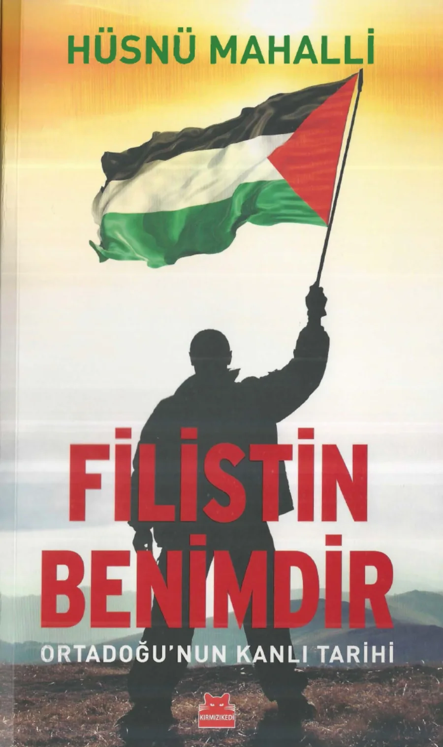 Filistin Benimdir: Ortadoğu'nun Kanlı Tarihi PDF kapak görseli