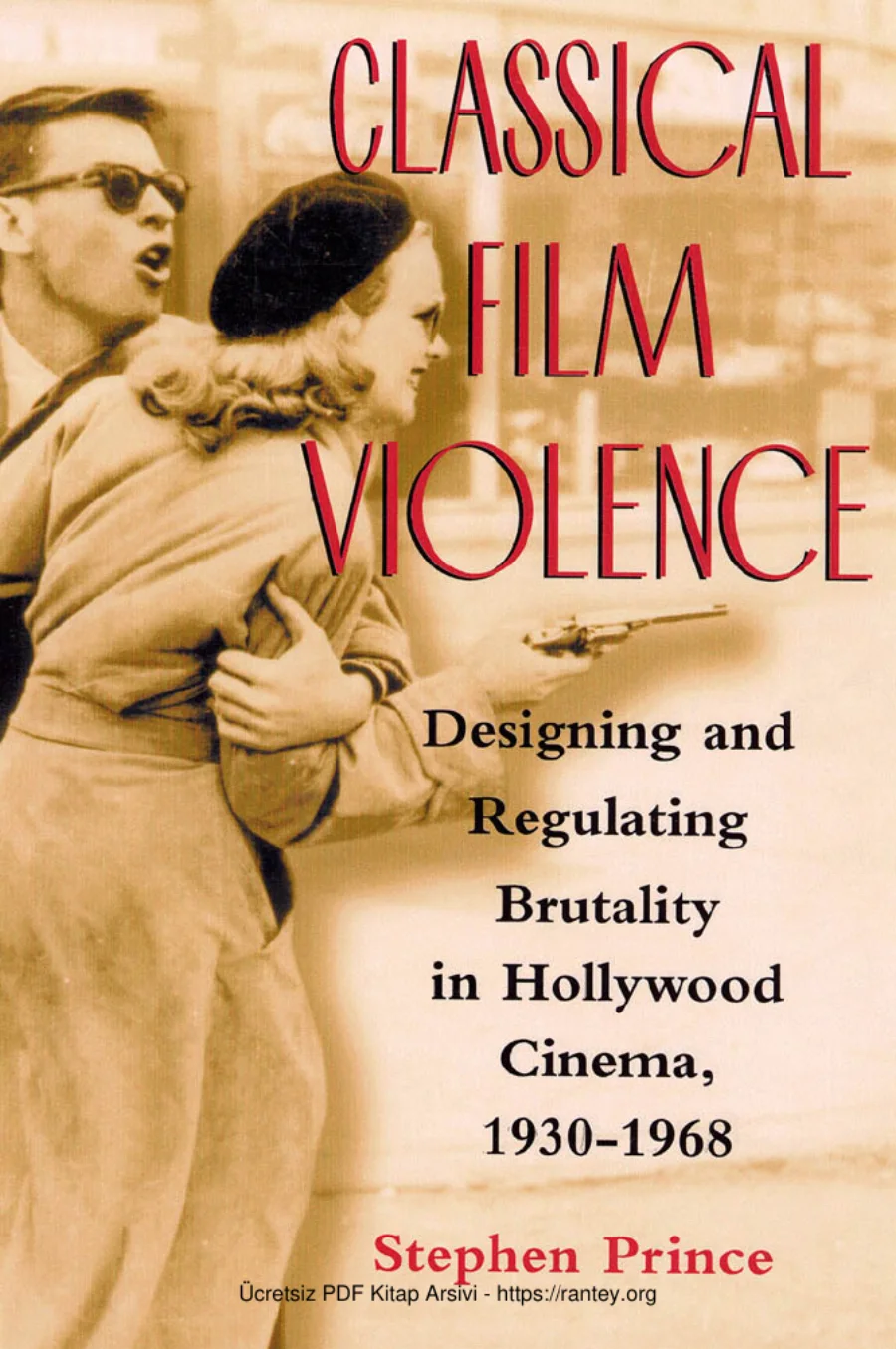 Film Violence Designing and Regulating Brutality in Hollywood Cinema 1930 1968 kapak görseli
