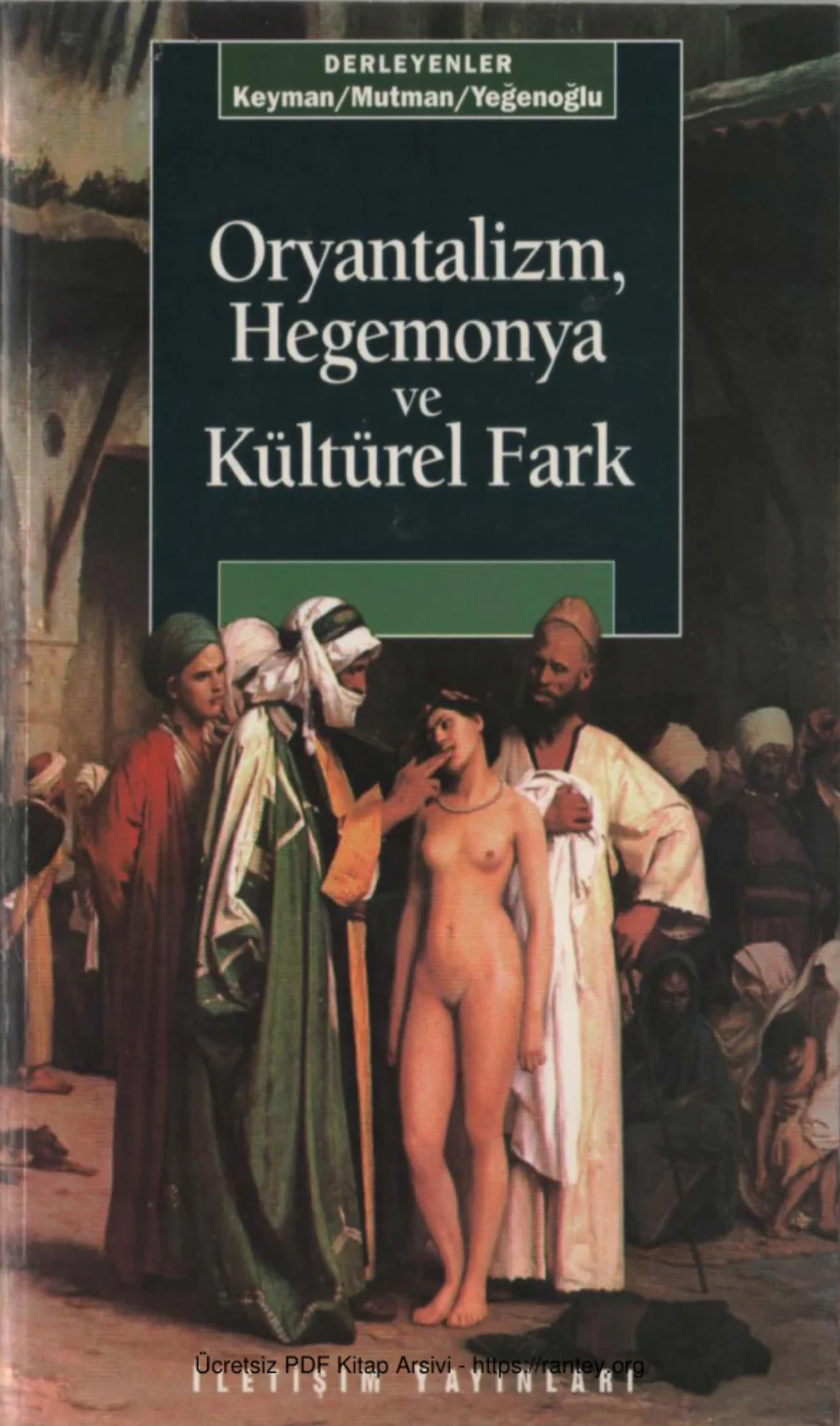 Fuat Keyman Mahmut Mutman Meyda Yeğenoğlu Oryantalizm Hegemonya ve Kültürel Fark kapak görseli