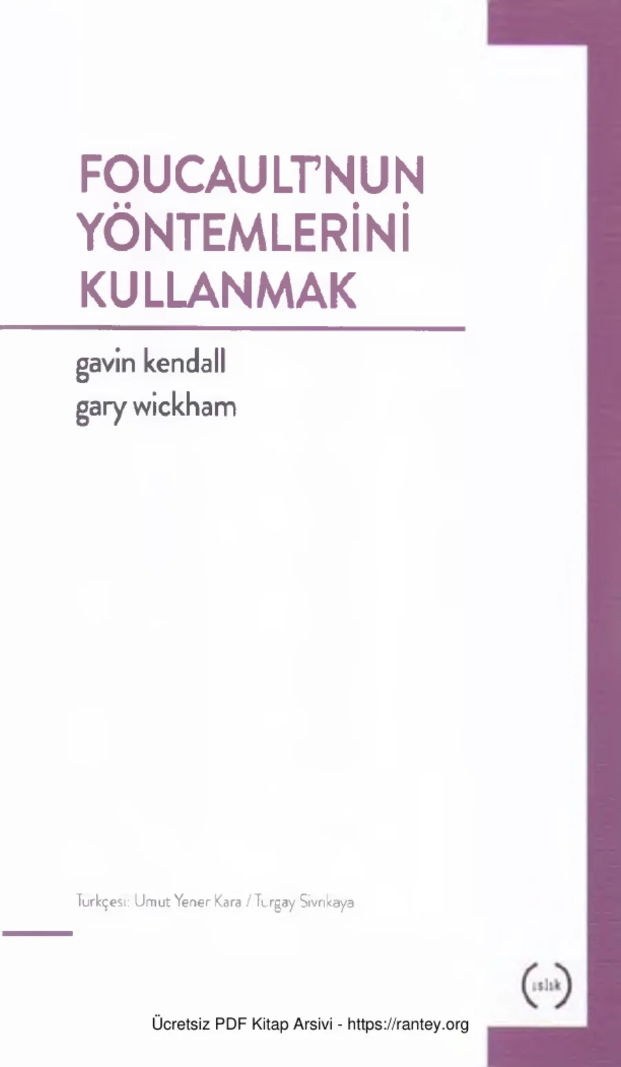 Gary Wickham Foucaultnun Yöntemlerini Kullanmak kapak görseli