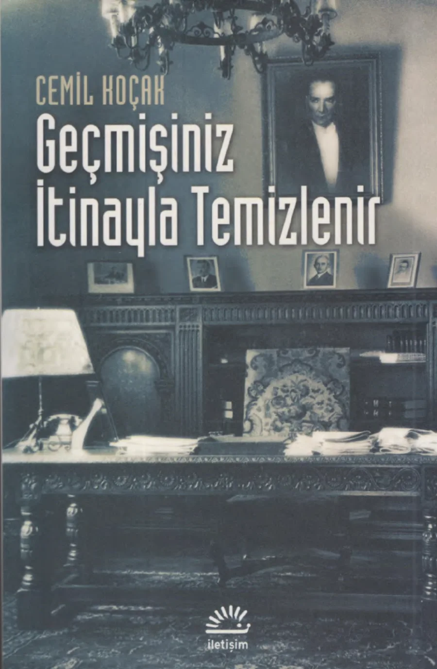 Geçmişiniz İtinayla Temizlenir kapak görseli