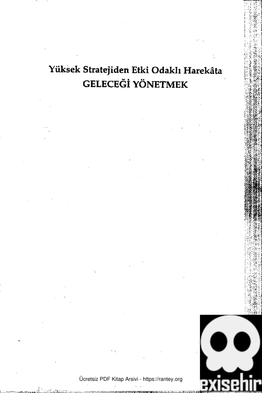 Gelecegi Yonetmek Yuksek Stratejiden Etki Odakli Harekata kapak görseli