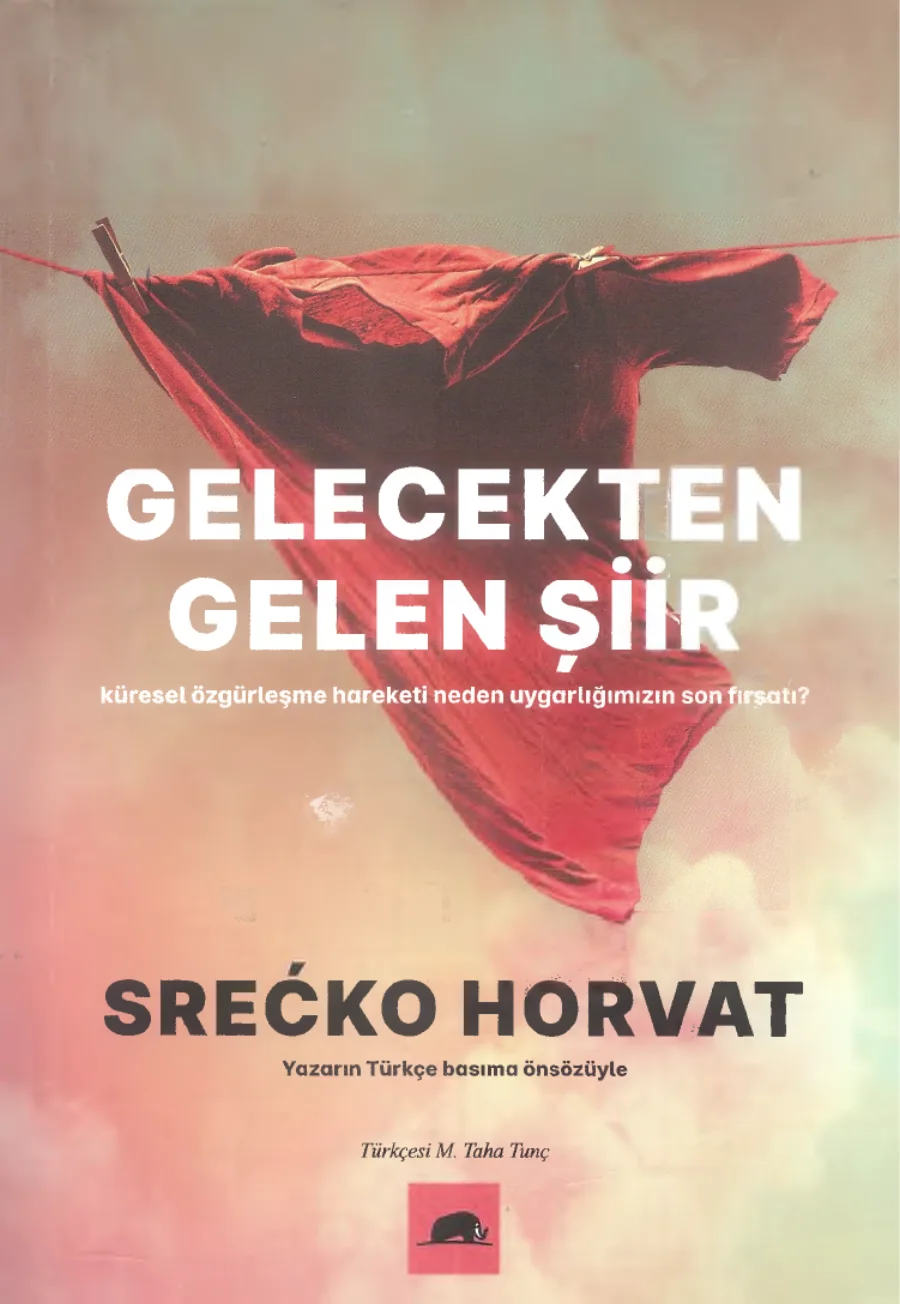 Gelecekten Gelen Şiir Küresel Özgürleşme Hareketi Neden Uygarlığımızın Son Fırsatı kapak görseli