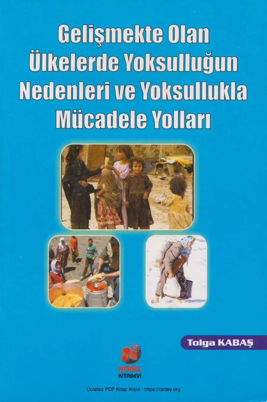 Gelişmekte Olan Ülkelerde Yoksulluğun Nedenleri ve Yoksullukla Mücadele Yolları kapak görseli